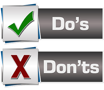 Do's and Don'ts