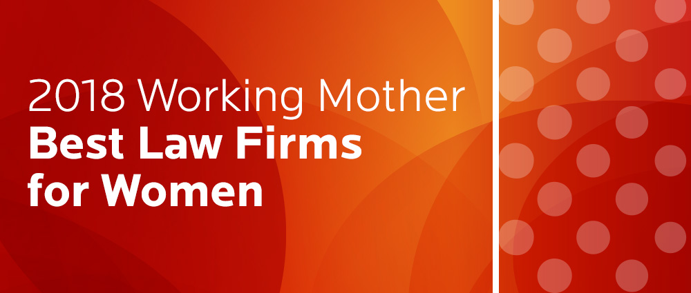 2018 Working Mother Best Law Firms for Women 2018 Working Mother Best Law Firms for Women